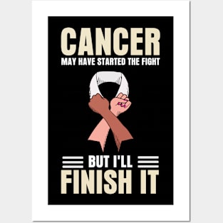 Supportive I'll finish cancer Posters and Art